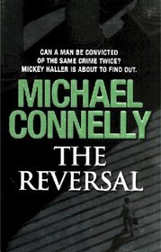 The Reversal (Mickey Haller, Bk 3)