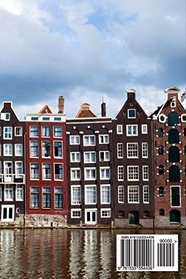 Amsterdam Canal Houses in Holland/Netherlands Journal: 150 page lined notebook/diary