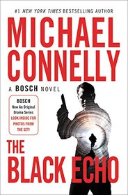 The Black Echo (Harry Bosch, Bk 1)