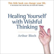 Healing Yourself With Wishful Thinking