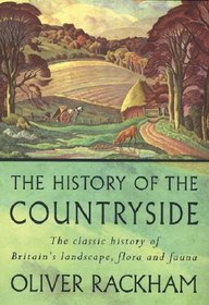 Phoenix: The History of the Countryside: The Classic History of Britain's Landscape, Flora and Fauna