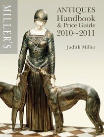 Miller's Antiques Handbook & Price Guide 2010-2011 (Miller's Antiques Price Guide)
