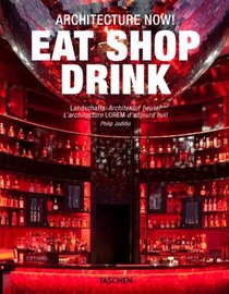 Architecture Now! Eat Shop Drink