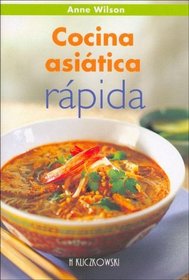 Cocina Asiatica Rapida (Spanish Edition)