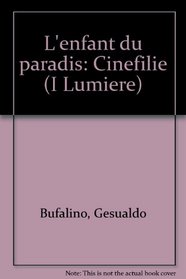 L'enfant du paradis: Cinefilie (I Lumiere) (Italian Edition)