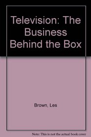 Television: The Business Behind the Box