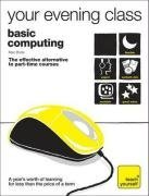 Basic Computing (Teach Yourself Your Evening Class)