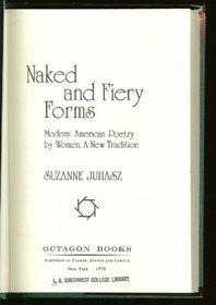 Naked and Fiery Forms: Modern American Poetry by Women : A New Tradition