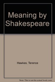 MEANING BY SHAKESPEARE CL