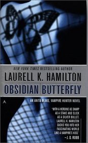 Obsidian Butterfly (Anita Blake, Vampire Hunter, Bk 9)