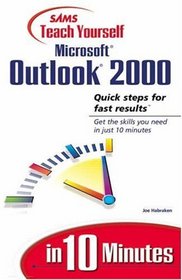 Sams Teach Yourself Microsoft Outlook 2000 in 10 Minutes