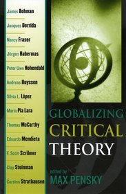 Globalizing Critical Theory (New Critical Theory)