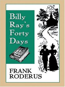 Billy Ray's Forty Days