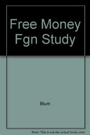 Free Money for Foreign Study: A Guide to More Than 1,000 Grants and Scholarships for Study Abroad