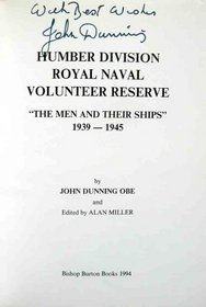 Humber Division Royal Naval Volunteer Reserve: the men and their ships, 1939-1945