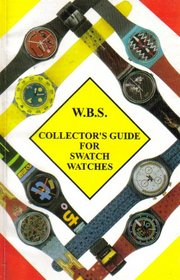W. B. S. Collector's Guide for Swatch Watches