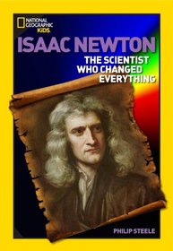 World History Biographies: Isaac Newton: The Scientist Who Changed Everything (National Geographic World History Biographies)
