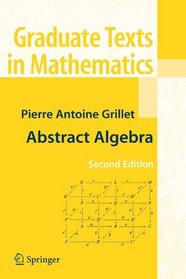 Abstract Algebra (Graduate Texts in Mathematics)
