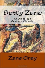 Betty Zane: An American Western Classic!