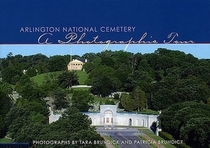 Arlington National Cemetery: A Photographic Tour
