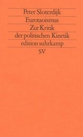 Eurotaoismus: Zur Kritik der politischen Kinetik (Edition Suhrkamp) (German Edition)