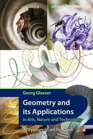 Geometry and its Applications in Arts, Nature and Technology (Edition Angewandte)