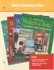 Glencoe Writer's Choice Grammar and Composition Block Scheduling 9-12