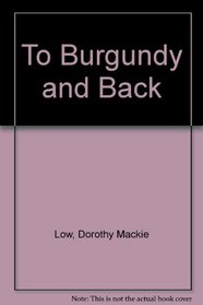 To Burgundy and Back