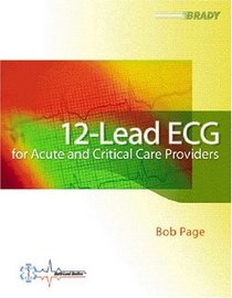 12 Lead ECG for the Acute Care Provider