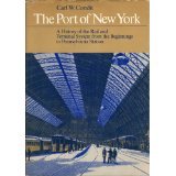 The Port of New York. A History of the Rail and Terminal System from the Beginnings to Pennsylvania Station