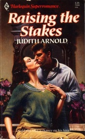 Raising the Stakes (Harlequin Superromance, No 460)