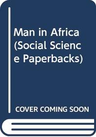 Man in Africa (Social Science Paperbacks)