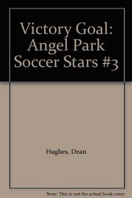 Victory Goal: Angel Park Soccer Stars #3