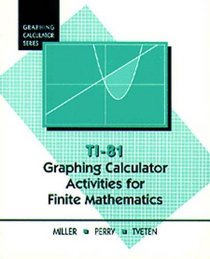 Ti-81 Graphing Calculator Activities for Finite Mathematics (Graphing Calculator Series)