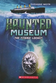 The Haunted Museum: The Titanic Locket