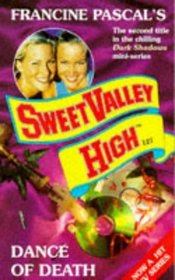 DANCE OF DEATH (SWEET VALLEY HIGH)