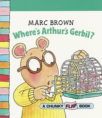Where's Arthur's Gerbil? (Chunky Flap Books)