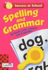 Spelling and Grammar: 5-7 Years (Success at School)