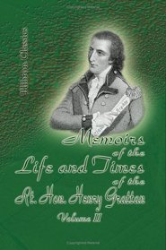 Memoirs of the Life and Times of the Rt. Hon. Henry Grattan: Volume 2