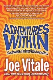 Adventures Within: Confessions of an Inner World Journalist