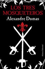 Los tres mosqueteros / The Three Musketeers (1320) (Spanish Edition)