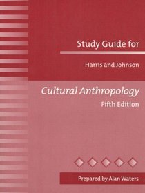 Study Guide for Cultural Anthropology, 5th edition