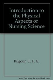 An introduction to the physical aspects of nursing science