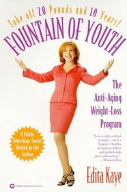Fountain of Youth : The Anti-Aging Weight-Loss Program