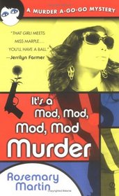 It's a Mod, Mod, Mod, Mod Murder  (Murder A-go-go, Bk 1)