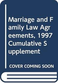 Marriage and Family Law Agreements, 1997 Cumulative Supplement (Family Law Library)