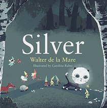 Silver (Four Seasons of Walter de la Mare)