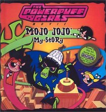 Mojo Jojo: My Story (Powerpuff Girls 8x8)