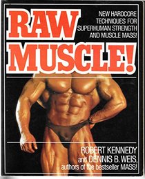Raw Muscle!