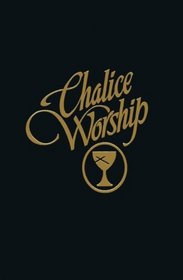 Chalice Worship